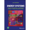 Energy Systems: A Project-Based Approach to Sustainability Thinking for Energy Conversion Systems - Hardcover