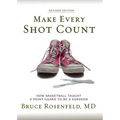 Make Every Shot Count: How Basketball Taught a Point Guard to be a Surgeon - Paperback