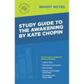 Study Guide to The Awakening by Kate Chopin - Paperback