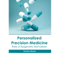 Personalized Precision Medicine: Role of Epigenetic Biomarkers - Hardcover