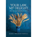 Your Law, My Delight: Daily Devotions Inspired by the Torah - Hardcover