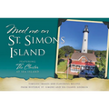 Meet Me on St. Simons: Timeless Images and Flavorful Recipes from Historic St. Simons and Sea Island, Georgia - Paperback