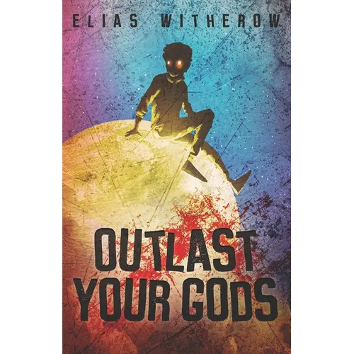 Outlast Your Gods - Paperback