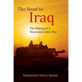 The Road to Iraq: The Making of a Neoconservative War - Paperback