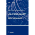 Quantum Causality: Conceptual Issues in the Causal Theory of Quantum Mechanics - Hardcover