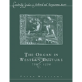 The Organ in Western Culture, 750 1250 - Paperback
