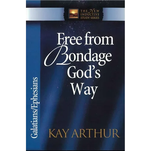 Free from Bondage God's Way: Galatians/Ephesians - Paperback