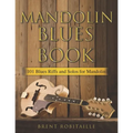 Mandolin Blues Book: 101 Blues Riffs and Solos for Mandolin - Paperback