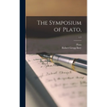 The Symposium of Plato; c.1 - Hardcover