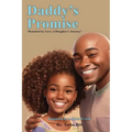 Daddy's Promise: Reunited by Love: A Daughter's Journey - Paperback
