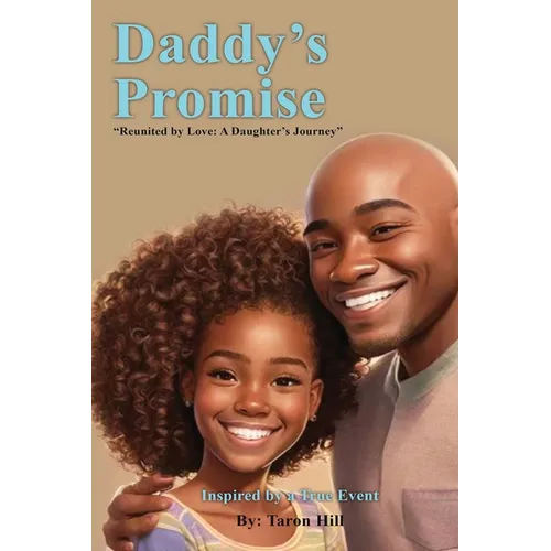 Daddy's Promise: Reunited by Love: A Daughter's Journey - Paperback