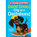David Dixon's Day as a Dachshund (Class Critters #2) - Hardcover