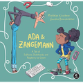 ADA & Zangemann: A Tale of Software, Skateboards, and Raspberry Ice Cream - Hardcover