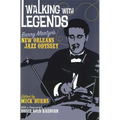 Walking with Legends: Barry Martyn's New Orleans Jazz Odyssey - Paperback