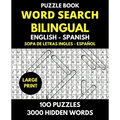 Word Search Bilingual English - Spanish (Sopa de Letras Bilingue Ingles - Español): Professional Puzzle Book for Word Find with Solutions - 100 Puzzle - Paperback