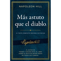 Más Astuto Que El Diablo (Outwitting the Devil(r)): El Texto Completo Original Sin Editar; El Autor de Piense Y Hágase Rico, El Libro Sobre El Éxito d - Paperback