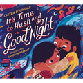 It's Time to Hush and Say Good Night - Hardcover