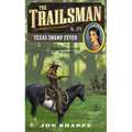 The Trailsman #375: The Trailsman #375: Texas Swamp Fever - Mass Market Paperbound