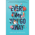 Every Time You Go Away - Hardcover