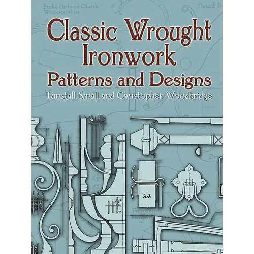 Classic Wrought Ironwork Patterns and Designs - Paperback