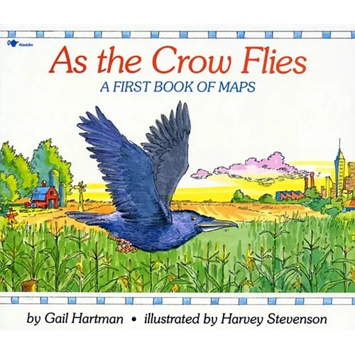 As the Crow Flies: A First Book of Maps - Paperback