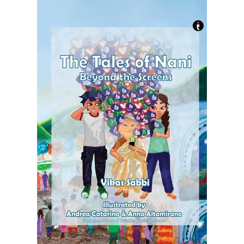 The Tales of Nani: Beyond the Screens - Paperback