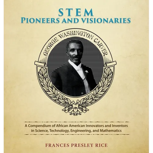 STEM Pioneers and Visionaries - Hardcover