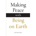 Making Peace with Being on Earth - Paperback