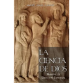 La Ciencia de Dios: Manual de Dirección Espiritual - Paperback