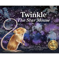 Twinkle The Star Mouse - Hardcover