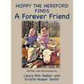 Hoppy the Hereford Finds a Forever Friend - Hardcover