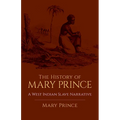 The History of Mary Prince: A West Indian Slave Narrative - Paperback