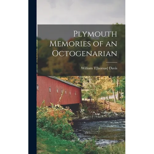 Plymouth Memories of an Octogenarian - Hardcover