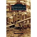 Sistersville and Tyler County - Hardcover