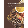 Alternative Medicine: The New Approach to Using Natural Therapies and Conventional Medicine - Hardcover