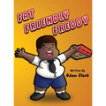 Fat Friendly Freddy - Hardcover