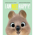 I Am Not Happy! - Hardcover