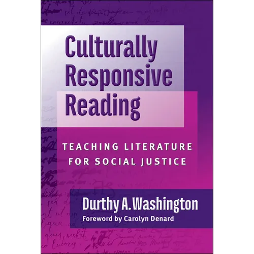 Culturally Responsive Reading: Teaching Literature for Social Justice - Paperback