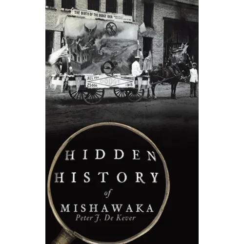 Hidden History of Mishawaka - Hardcover