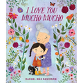 I Love You Mucho Mucho - Hardcover