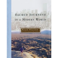 Sacred Journeys in a Modern World - Paperback