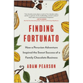 Finding Fortunato: How a Peruvian Adventure Inspired the Sweet Success of a Family Chocolate Business - Hardcover