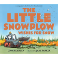 The Little Snowplow Wishes for Snow - Hardcover