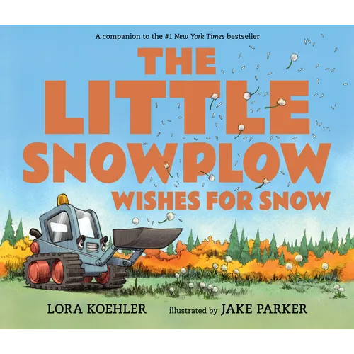 The Little Snowplow Wishes for Snow - Hardcover