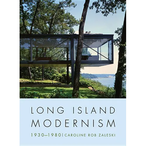 Long Island Modernism, 1930-1980 - Hardcover