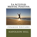 La Actitud Mental Positiva (Spanish Edition) - Paperback