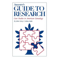 Ancestry's Guide to Research: Case Studies in American Genealogy - Hardcover