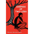 Legends of Two-Legs - Paperback