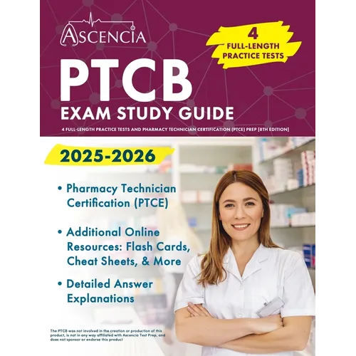 PTCB Exam Study Guide 2025-2026: 4 Full-Length Practice Tests and Pharmacy Technician Certification (PTCE) Prep [8th Edition] - Paperback