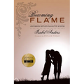 Becoming Flame: Uncommon Mother-Daughter Wisdom - Paperback